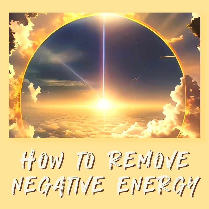 Removing Negative Energy from Your Home and Body