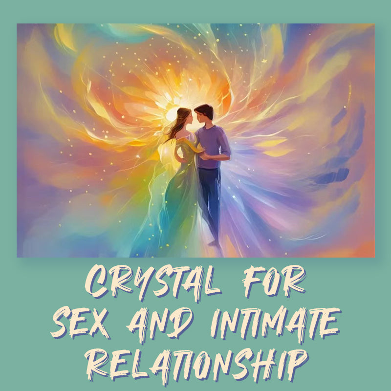 Crystals for Enhancing Sex and Intimate Relationships