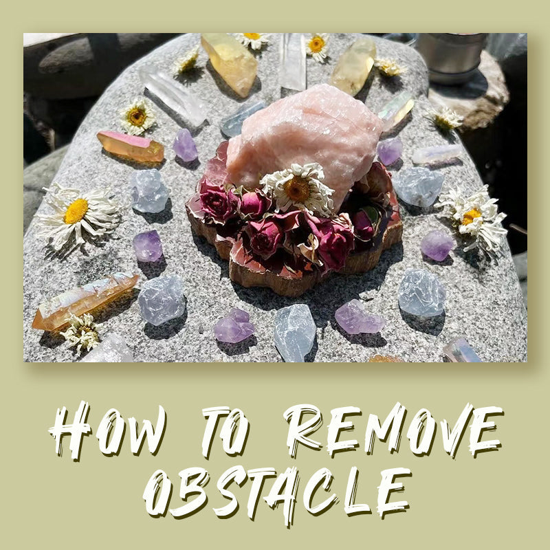 Intention and Crystals to Overcome Obstacles