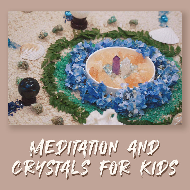 Meditation and Crystals for Children's Anxiety:Unlocking Inner Peace