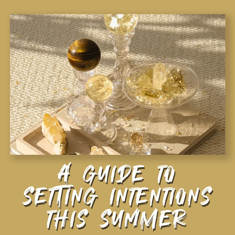 Setting Powerful crystals Intentions for a Fulfilling Summer
