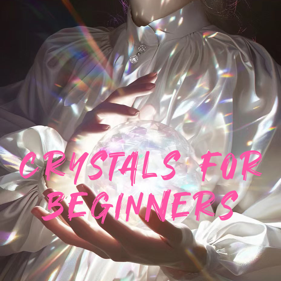 A Beginner's Guide to using Crystals Healing Power